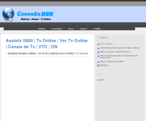 tv0800.com: VER TV ONLINE
Assistir tv online, tv online de graça, tv online 0800, Ver tv online, Vto