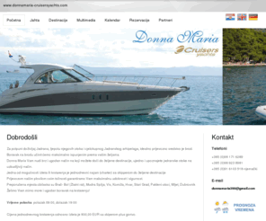 donnamaria-cruisersyachts.com: Donna Maria Cruisers Yachts - Makarska - Croatia
Croatia Yacht charter, charter in Croatia, luxury yacht charter.