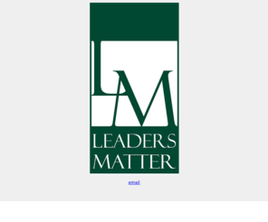 leadersmatter.com: leaders matter
leaders matter