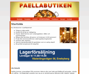 paellabutiken.com: Paellabutiken
Paellabutiken säljer högkvalitativa och prisvärda paellatillbehör. Hos oss finner du paellapannor, gasbrännare, stativ, kompletta paket och mycker mer!