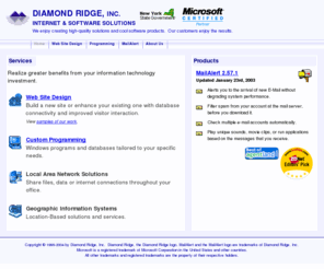diamondridge.com: Diamond Ridge, Inc. - Internet and Software Solutions

                        We enjoy creating custom solutions and
                        cool software products.
                        Our customers enjoy the results.