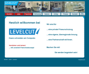 levelcut.com: Levelcut - "Mein Haarschnitt, perfekt und günstig"
Levelcut Frisï¿½r Informationen