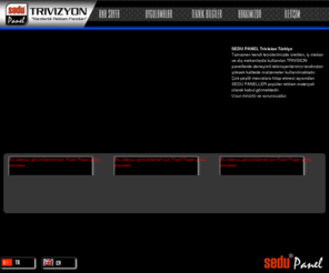 sedupaneltrivision.com: SEDU Panel | TRİVİZYON, trivision hareketli reklam panoları
Trivizyon, trivision hareketli reklam panoları üreticisi. iç mekan ve dış mekanlarda kullanılan TRIVISION panellerde deneyimli teknisyenlerimiz tarafından yüksek kalitede malzemeler kullanılmaktadır.