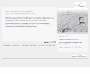 sherpa.se: Sherpa - Your guide to the top .:.
Sherpa AB guides Management teams in business-to-business companies through the processes of Segmentation, Differentiation, Positioning and Branding towards a Top-of-Mind position.