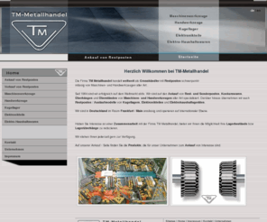 tm-metallhandel.com: TM-Metallhandel | Startseite | Ankauf von Restposten von Maschinenwerkzeugen Handwerkzeugen Kugellager und Elektronikteile
