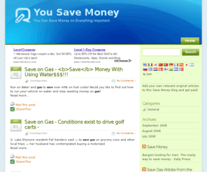 you-save-money.info: Save Money on Everything
You save money on the most important things you do. Ways to save money on gas, home, credit cards,  car and food.