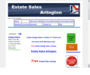 estatesalesarlington.com: Estate Sales and Garage Sales Arlington, TX, and all DFW Metroplex area
Free Estate,  Garage, Moving, Tag and Yard Sale Listings for Dallas Fort Worth Arlington DFW Mid Cities Plano Richardson Denton McKinney North Texas