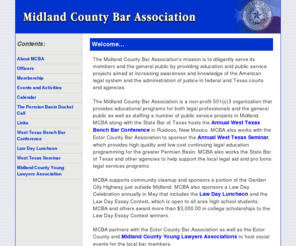 midlandcountybar.org: Midland County Bar Association  Midland County, Texas
The Midland County Bar Association of Midland County, Texas, serves its members and the general public by increasing awareness and knowledge of the American legal system.