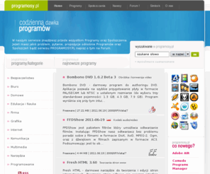 programosy.pl: Programy & Spolszczenia
Programy: Nero, CloneCd, 3DMark, ACDSee, DirectX9, GetRight, KaZaA, Norton AntiVirus, PowerDVD, Azureus, Winamp, Daemon Tools, FlashGet, BearShare, Zone Alarm, Paint Shop Pro i inne a do nich polskie nakładki