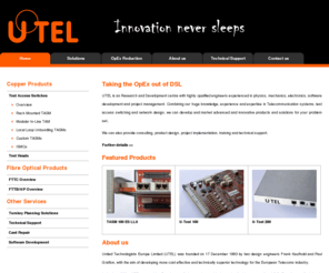 utel.co.uk: UTEL | Test Access Solutions | Test Access Switches | DSL Solutions | Test Access Matrix
United Technologists Europe Limited (UTEL) are world leaders in the development and supply of Retrofit and New Build DSL Test Access Solutions and Test Access Matrix to the telecomms industry