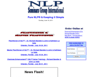 1amazingnlpsite.com: NLP Seminars Group International - Upcoming Events List
NLP Seminars Group International for NLP & DHE, nlp hypnosis and nlp sales training. Our web pages have special nlp articles of nlp interest, nlp FAQS, and other nlp resources.