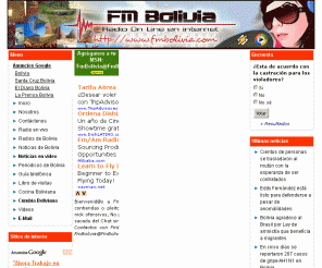 fmbolivia.com.bo: Radio FmBolivia || Ultimas Noticias de Bolivia - Musica Boliviana - Radios de Bolivia - Noticias Bolivianas -  Periodicos y Diarios de Bolivia - Radios bolivianas en vivo - Musica de Bolivia - Radio Gigante 94.9 FM - Radio Ciudad 91.3, Radio Chacaltaya - Radio Fides - Radio Panamericana en vivo
Informacion completa de Bolivia, Guia de Telefonos de Bolivia, Cotel, Comteco, Cotas, Coteor, Noticias deportivas, Liga del Futbol Profesional Boliviano, Paginas amarillas