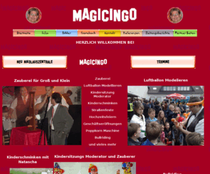 magicingo.com: MAGICINGO
Magicingo Zauberer für den Großraum Köln Bonn Kindersitzung/Hochzeiten/Geschäftseröffungen Luftballon Modellieren Neu Kinderschminken mit Natascha