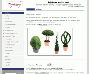 topiary.nl: Welkom · Topiary - Voor alles op het gebied van vorm snoei en buxus
Profesionele buxuskwekerij , Buxus vormsnoei en advies in het snoeien