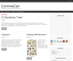 corinnecan.com: CorinneCan | An Attempt to Simplify My Online Existance
An Attempt to Simplify My Online Existance