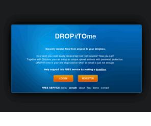 dropitto.me: DROPitTOme - Securely receive files from anyone to your Dropbox
