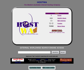 hostwa.com.au: HostWA - The Western Australian Internet Hosting Company
HostWA - The Western Australian Internet Hosting Company - You can Save $$$ by becoming a member - many options and packages to suit all needs