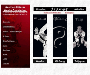 taichijuan.info: Austrian-Chinese Wushu Association
Wushu / Shaolin - Qi Gong / Chi Kung - Tai Chi Chuan / Taiji quan