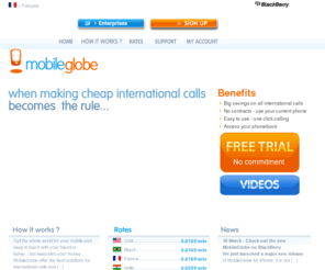 mobileglobe.com: Mobile Globe - When making cheap international calls becomes the rules
When making cheap international calls becomes the rules