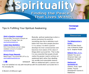 spiritualityandmetaphysics.com: spirituality metaphysics | Tips In Fulfilling Your Spiritual Awakening

Basically, spiritual awakening is when a person perceives the world as something else that is definitely much better than how