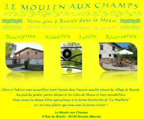 lemoulinauxchamps.com: Gite du Moulin aux Champs à Bonzée Meuse
