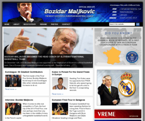 bozamaljkovic.com: Basketball Coach Bozidar Boza Maljkovic
This is the official web site of one of the most successful European basketball coaches ever!