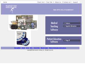 madscientistsoftware.com: ACLS - Emergency Medical Teaching Software
ACLS emergency medical teaching software for medical professionals and students.  Download free software demos.