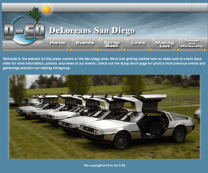 deloreanssandiego.org: DeLoreans San Diego - The DeLorean club for the San Diego area
DeLoreans San Diego