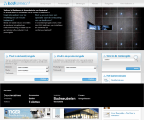 sanitair.biz: Badkamer.nl: De sanitairsite vol inspiratie, voorbeeld badkamers en ontwerpen
Badkamer.nl is dé sanitairsite waar u alle bedrijven, producten, nieuws en trends op gebied van badkamers en tegels vindt