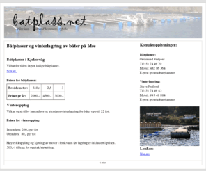batplass.net: www.batplass.net - Båtplasser i Ryfylke, på Idse i Strand kommune. Båtplass for båter til og med 18 fot.
Båtplasser i Ryfylke, på Idse i Strand kommune. Båtplass for båter til og med 18 fot.