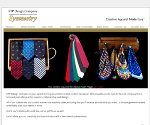 customtie.com: KTP- Custom Ties, Custom Scarves, Logo Neck Tie and Scarf
Award-winning custom ties, custom scarves and solid neckties.  Free artwork presentation and low minimums.