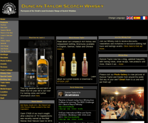 duncantaylor.net: Duncan Taylor Cask Strength Scotch Whisky
Duncan Taylor & Co - 2009 Independent Bottler of the Year, specialising in 
Cask Strength Single Malt and Single Grain Scotch Whiskies.