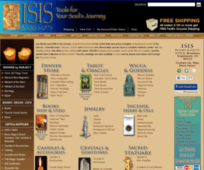 isisbooks.com: Metaphysical | Tarot | Wicca | Metaphysical Store | Wiccan Supplies | Tarot Cards | Wicca Books | Tarot Decks | Wiccan Stores | Isis Books and Gifts
Isis Books and Gifts: The Premier Metaphysical, Tarot and Wicca Store in Denver, Colorado and on the web! Free Catalog. Over 100,000 Metaphysical Books, Tarot Cards and Tarot Decks, Wiccan Supplies and Wicca Books in Stock Everyday. 30 Years in Business. 