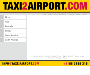 limo2hotel.com: TAXI 2 AIRPORT .COM, the international taxi provider
TAXI 2 AIRPORT .COM offers you a global taxiservice. Business or holiday, Europa or Asia, we are there !