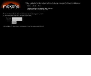 makahastudiosclient.com: Makaha Studios :: Client Web Site
Makaha Studios client web site for viewing project comps.