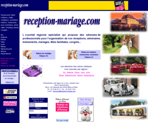 reception-mariage.com: Bienvenue sur réceptions mariages, organisation d'événements en Rhône-Alpes
Pour organiser vos réceptions, mariages, congrès, sémainaires, banquets, buffets, lunches... les adresses de restaurants, hôtels, traiteurs, salles, animations, robes de mariées en Isère, Ain, Ardèche, Drôme, Loire, Rhône, Saône-et-Loire, Savoie et Haute-Savoie.