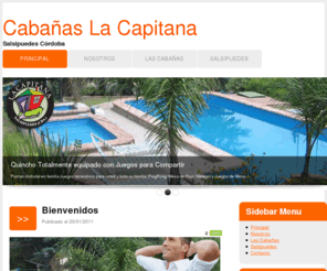 cabaniasensalsipuedes.com: Bienvenidos  < Cabañas La Capitana
La Capitana se encuentra ubicada en el corazón de Salsipuedes (35 Km. de Córdoba / 20 del Aeropuerto), hermosa y típica villa serrana