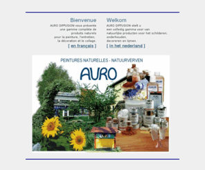 couleurideale.com: Peintures naturelles Auro - Auro natuurverven
Peintures naturelles AURO - Une gamme complte de produits biologiques pour la construction, la dcoration du batiment, l'entretien des meubles. Vivez dans une ambiance saine et agrable en protgeant l'environnement. Auro natuurverven- Een volledig gamma van bio producten voor de bouw, de afwerking van gebouwen, het onderhoud van meubelen, het lijmen. Leef in een aangenaam en gezond binnenklimaat en bescherm tevens onze omgeving.