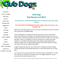 clubdogz.com: Club Dogz Frederick Maryland's Premier Doggie Day Care Club
Club Dogz Frederick Maryland dog daycare.  We offer doggie daycare, dog grooming, dog training and pet sitting all at our dog daycare facility in Frederick Maryland.