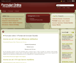 formulari-online.com: Formulari online- Il Portale dei formulari Giuridici
Formulari, Formulario, Processo civile, processo penale, processo amministrativo, procedura penale, formulario ex art 414, codice procedura penale, codice procedura civile, Strumenti utili, calcoli, tariffe