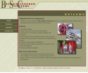 bscengr.com: BSC Engineered Systems, Integrated Resource Engineering
Thank you for your interest in BSC Engineered Systems. BSC is an integrated resource engineering firm providing several essential services for your project.