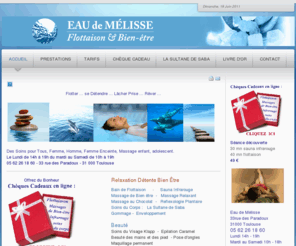 eau-de-melisse.com: Accueil
bain de Flottaison,massage, massage de bien être, soins du corps, relaxation, détente, spa.