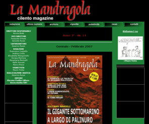 lamandragola.org: La Mandragola
Sito ufficiale de La Mandragola: rivista periodica di politica, economia e cultura del Cilento