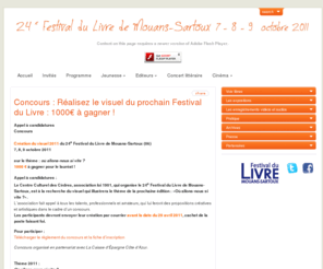 lefestivaldulivre.fr: 23e Festival du Livre de Mouans-Sartoux
Lieu d’échanges et de rencontres, Le Festival du Livre de Mouans-Sartoux propose, cette année encore et durant trois jours, de poursuivre une réflexion sur le monde tel qu’il vit aujourd’hui, cherchant à croiser le regard des observateurs – des écrivains du texte et de l’image, des poètes, des philosophes, sociologues, historiens, journalistes, scientifiques, politiques -, et celui, citoyen, des habitants de ce monde. 