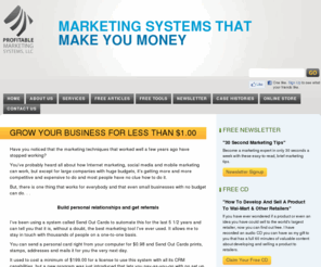 profitablemarketingsystems.com: Profitable Marketing Systems
Your business marketing should be cost justified based on results and that if you cannot measure the results of any expenditure, you are just throwing your money away. Let Profitable Marketing Systems show you how to track almost anything you care to do.