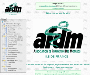 afdm-idf.org: AFDM-IdF : Bienvenue sur le site
Association pour la Formation Des Motards - Ile-de-France : Bienvenue sur le site