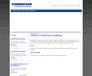 cobhamtl.com: Cobham Tracking & Locating - Orion | Seimac | Novatech | Micromill
Cobham Tracking & Locating Ltd., part of the Cobham Avionics and Surveillance Division, is a world leader in the development, design and manufacture of electronic tracking and locating equipment.