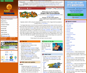 dragonballencyclopedia.com: Dragon Ball Encyclopedia, the Dragon Ball wiki
Dragon Ball Fanon is a site dedicated to fan-made works, you can post and read fan fiction dedicated to the Dragon Ball universe.