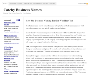 catchybusinessnames.net: Catchy Business Names
Do you know the key to choosing a catchy Internet-friendly business name that helps customers find you? Don't name your business until you know how search engines see you...