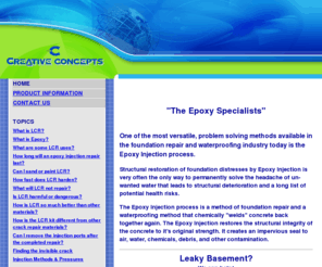 creativeconcepts-epoxy.com: Epoxy Injection Specialists - CreativeConcepts
We believe that our repeat business is a testament to our success. Our team of estimators specializes in customized foundation repair programs which allows us meet each customers individual needs.